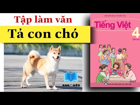 Tập làm văn Lớp 4 | Tả CON CHÓ