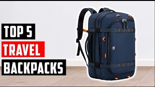 Best Travel Backpacks Of 2025 Top 5 Best Travel Backpacks