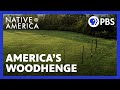 Cahokia’s Celestial Calendar (Woodhenge) | Native America | PBS
