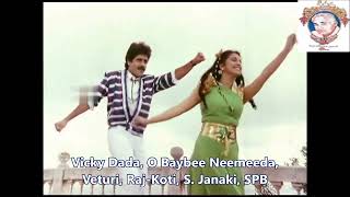 Veturi Gari Paata Ii Vicky Dada Ii O Baybee Neemeeda Bengapaddaa Ii Raj-Koti Ii S. Janaki Ii Spb