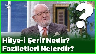 Hilye-I Şerif Nedir? Faziletleri Nelerdir?