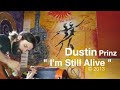 Dustin Prinz - I'm Still Alive - available at dustinprinzdotcom