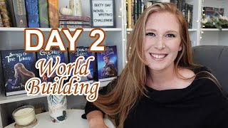 Day 2 - World Building - The 60 Day Novel Writing Challenge