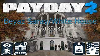Payday 2 - White House | Solo Stealth (Türkçe Oynanış)