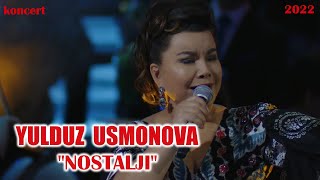 Yulduz Usmonova - Nostalji (Konsert Dasturi) 2022
