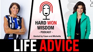 Life Advice: Too bad we had to get all our wisdom the hard way