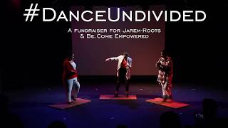 #DanceUndivided | A Benefit for Jarem-Roots & Be.Come Empowered | Soles of Duende