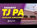 Gabarito de Provas TJ PA: Auxiliar Judiciário
