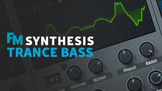 FM Trance Bass | Trance Tutorials