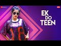 Ek Do Teen | Nikhita Gandhi | Aadil Khan & Jigyasa | Raees & Zain - Sam| Kumaar| Zee Music Originals