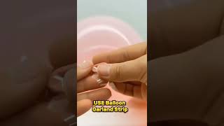 How To Use Balloon Chain Strip On Making Balloon Garland