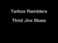 Blues 3 -- Track 4 of 11 -- Tarbox Ramblers -- Third Jinx Blues