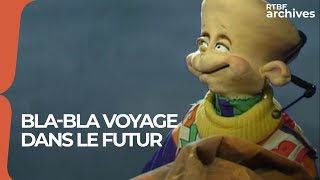 Ici Bla Bla Voyage Dans Le Futur - Rtbf Archives