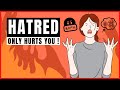 How Hatred Only Hurts You | And How To Overcome Hatred