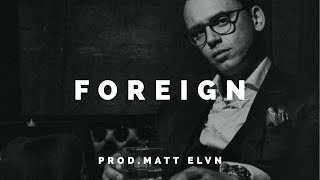 "Foreign" (Free) - Hard Aggressive Silly Freestyle Trap Rap Beat Hip Hop Instrumental