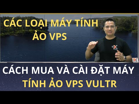 ✅CÁC LOẠI MÁY TÍNH ẢO VPS - CÁCH MUA VÀ CÀI ĐẶT MÁY TÍNH ẢO VPS VULTR |🛑 10X CHANNEL