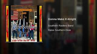 Watch Southern Raiders Band Gonna Make It Alright video