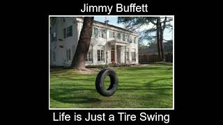 Watch Jimmy Buffett Life Is Just A Tire Swing video