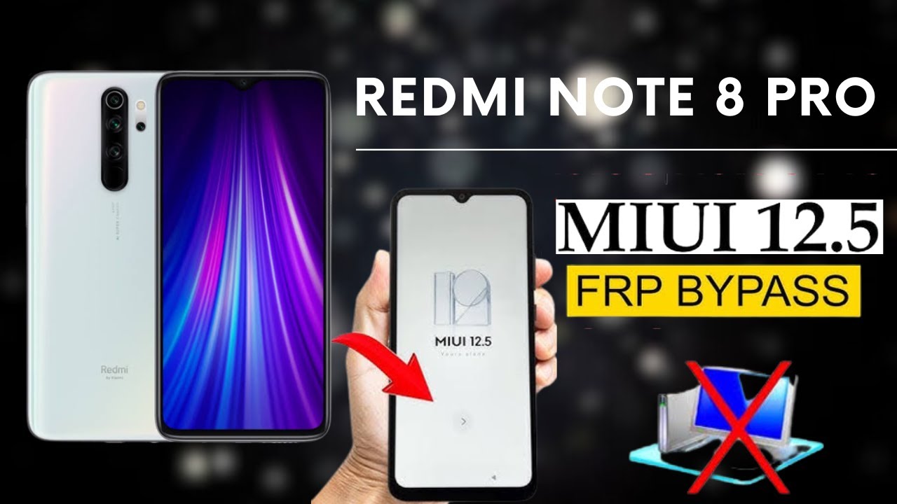 Redmi Note 8 Pro Frp Bypass miui 12.5.8 New Méthode 2023 Redmi Note 8 Pro Frp Bypass miui 12.5.8 New Méthode 2023