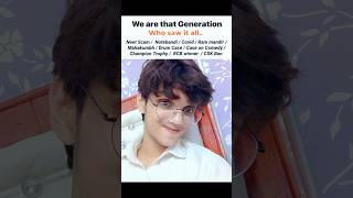 We Are That Generation, Who Saw It All....