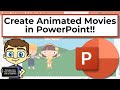 Using PowerPoint to Create Animated Videos