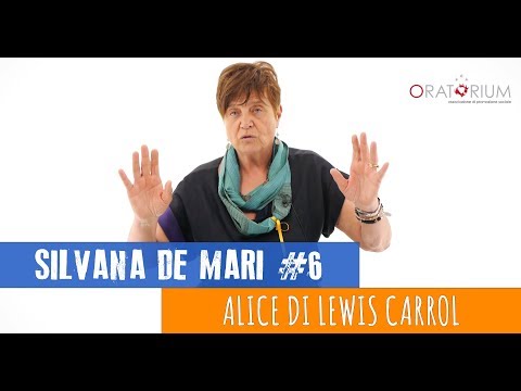 Alice di Lewis Carroll - #6 Silvana De Mari - Lo scrigno di Oratorium
