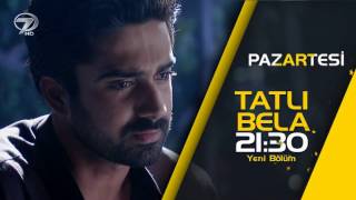 Tatlı Bela 36.Bölüm Fragmanı - 10 Nisan Pazartesi