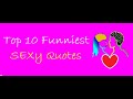 Top 10 Funniest SEX Quotes