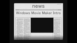 Windows Movie Maker For Xp Intro News