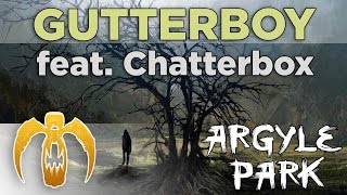 Watch Argyle Park Gutterboy video