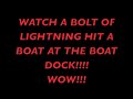 LIGHTNING STRIKES A BOAT AT THE MARINA! CRAZY! WILD! AMAZING!