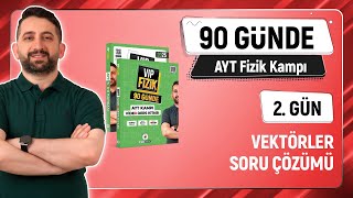 Vektörler Konu Soru Çözümü 2.Gün 2025 Ayt Fizik Kampı