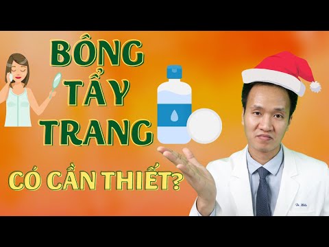 Bông tẩy trang -cách lựa chọn bông tẩy trang chuyên nghiệp trong skincare?| Dr Hiếu