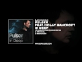Pulser featuring Molly Bancroft - In Deep (Pulser's Main Floor Remix)