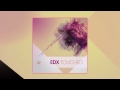 Video EDX - Touched (Original Club Mix)