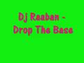 Dj Raaban - drop the base