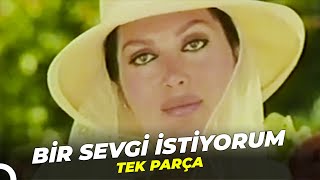 Bir Sevgi İstiyorum | Türkan Şoray Eski Türk Filmi  İzle