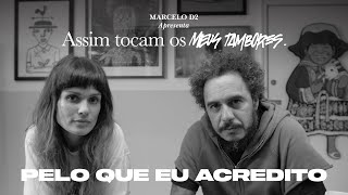 Watch Marcelo D2 PELO QUE EU ACREDITO feat Sain  Djonga video