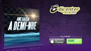 Watch Ame Caleen A Deminue video