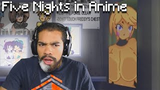 HOLD UP! WTF Y'ALL GOT ME PLAYING?! | Five Nights in Anime