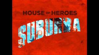 Watch House Of Heroes Galveston video