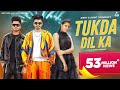 Sumit Goswami : Tukda Dil Ka Official Video | Jerry | Pranjal Dahiya | Sumit Saniwal | Haryanvi song