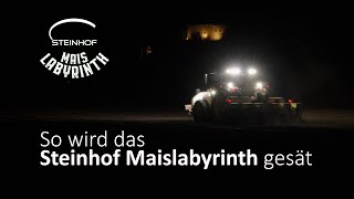 Steinhof Ruprecht - So wird das Steinhof Maislabyrinth gesät