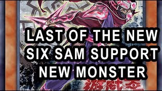 THE LAST OF THE SIX SAMUARI SUPPORT! NEW MONSTER! GET ANY SIX SAM FROM DECK!