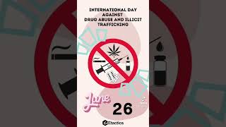 International Day Against Drug Abuse And Illicit Trafficking
