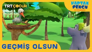 Kaptan Pengu Ve Arkadaşları Geçmiş Olsun