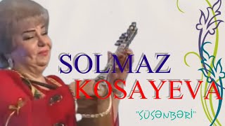 Ustad Aşıq Solmaz Kosayeva - Süsənbəri