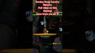 Donkey Kong Country Returns Jesus Loves You All