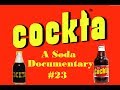 A Soda Documentary: Cockta