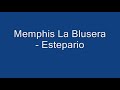 Memphis La Blusera - Estepario